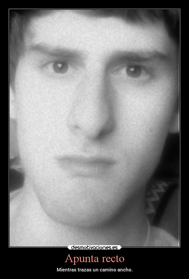 Apunta recto - Mientras trazas un camino ancho.