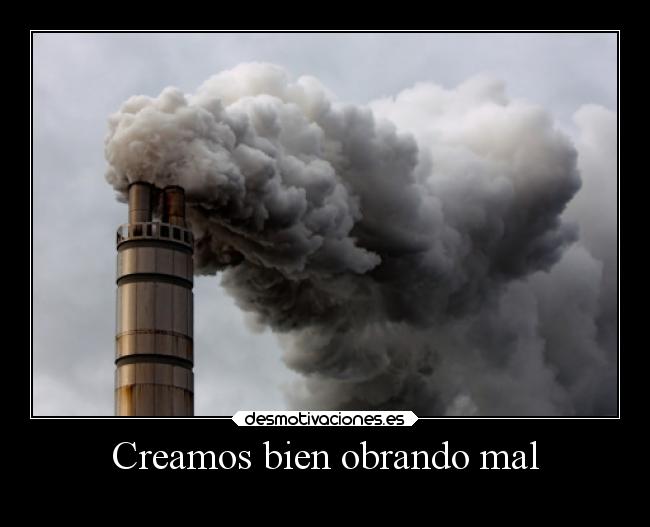 Creamos bien obrando mal - 