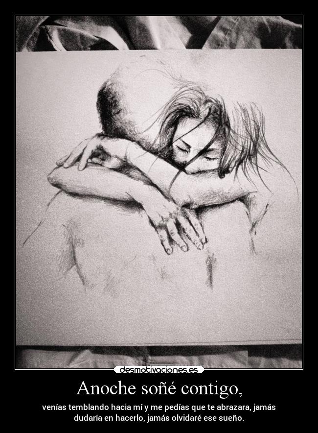 Anoche soñé contigo, -