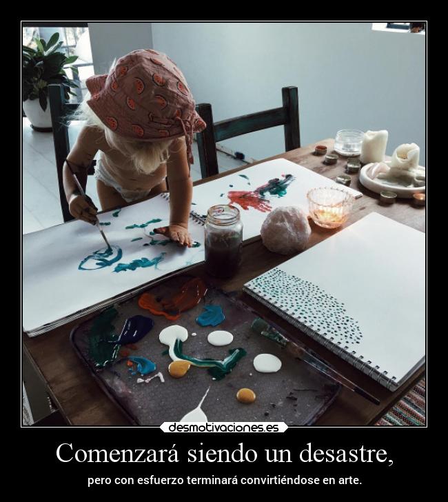 Comenzará siendo un desastre, - 