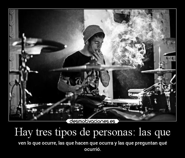 Hay tres tipos de personas: las que -