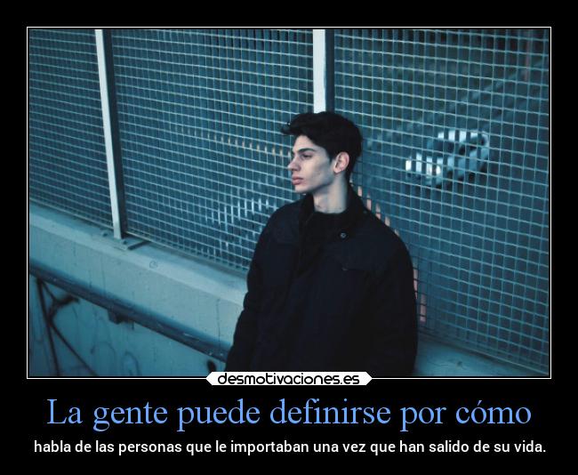 La gente puede definirse por cómo -