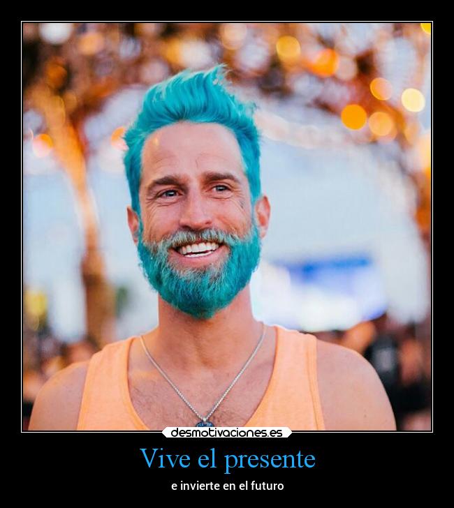 Vive el presente - e invierte en el futuro