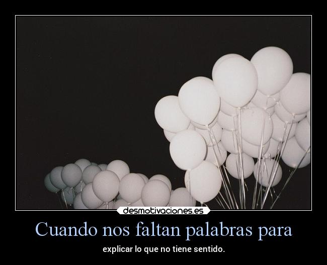 Cuando nos faltan palabras para - 