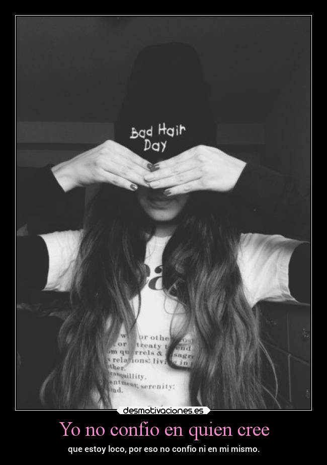 Yo no confio en quien cree - 