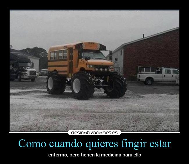 Como cuando quieres fingir estar -