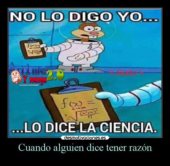 Cuando alguien dice tener razón -