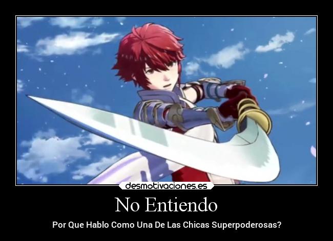 No Entiendo - Por Que Hablo Como Una De Las Chicas Superpoderosas?