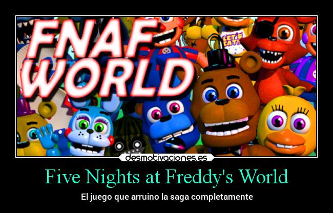 Five Nights at Freddys World - El juego que arruino la saga completamente