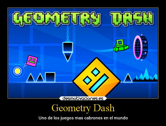 Geometry Dash - Uno de los juegos mas cabrones en el mundo