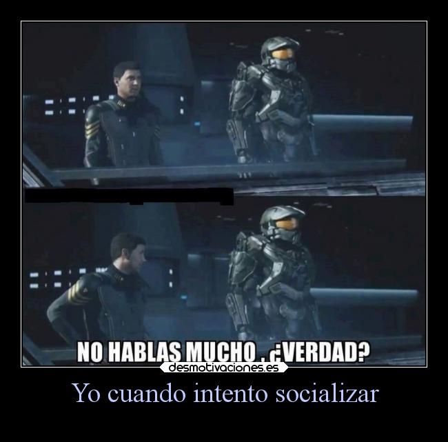 Yo cuando intento socializar -