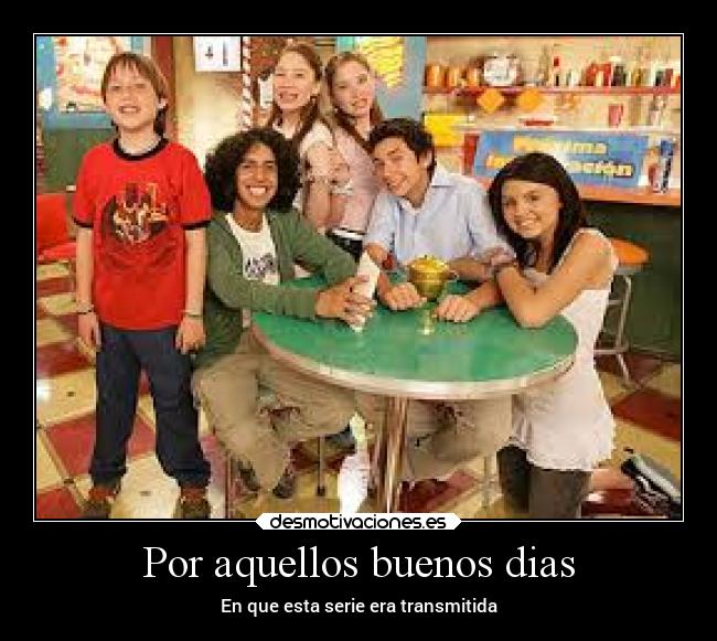 Por aquellos buenos dias - En que esta serie era transmitida