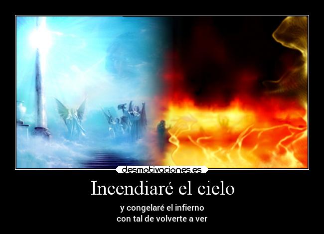 Incendiaré el cielo - 