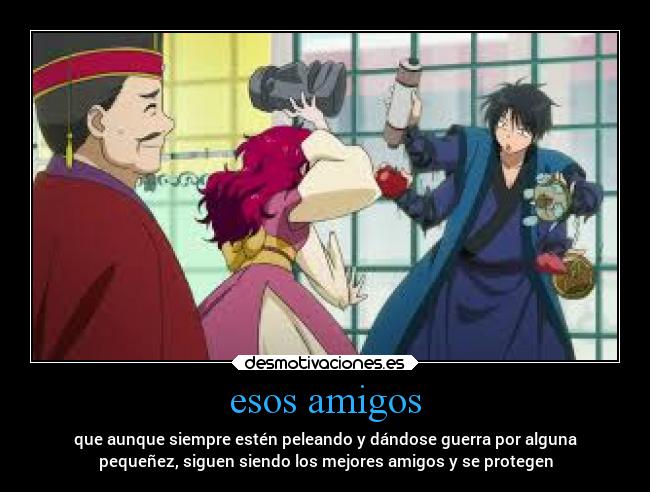 esos amigos -