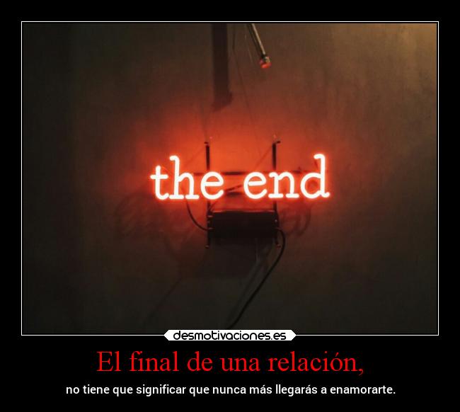 El final de una relación, - 