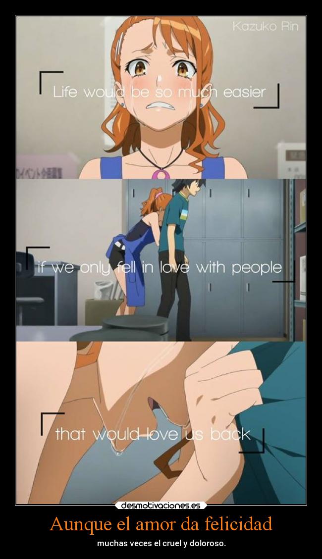 Aunque el amor da felicidad -
