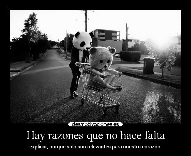 Hay razones que no hace falta - 
