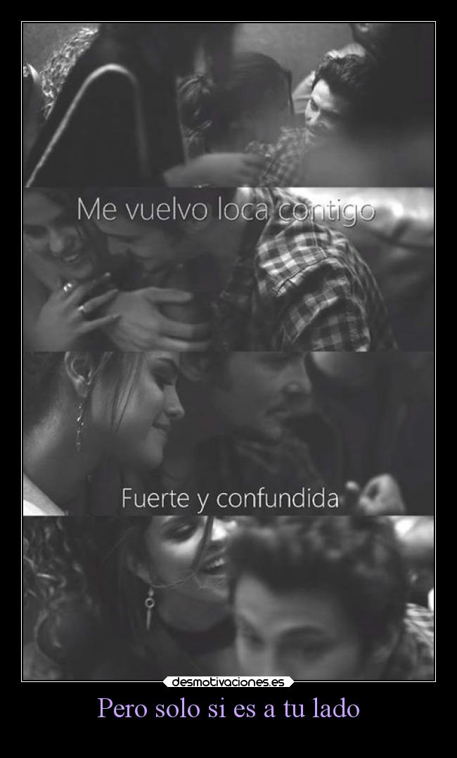 Pero solo si es a tu lado -