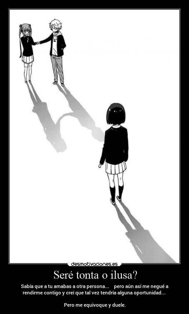 Seré tonta o ilusa? - 