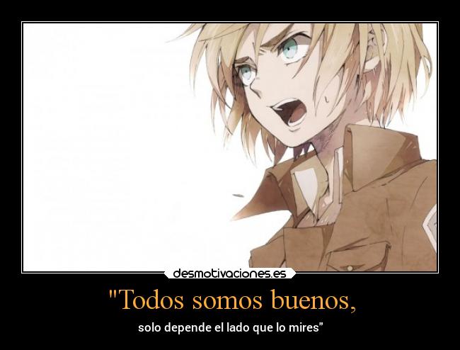 Todos somos buenos, - 