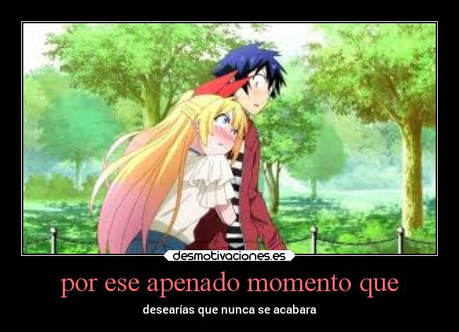 por ese apenado momento que -