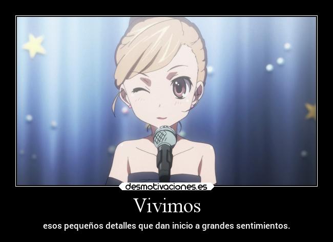 Vivimos - esos pequeños detalles que dan inicio a grandes sentimientos.