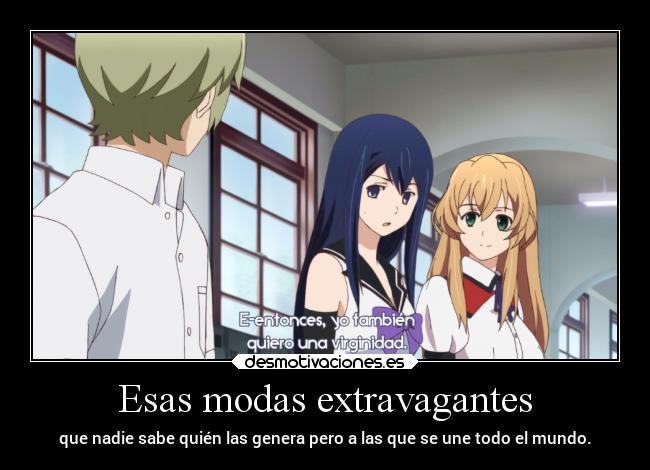 Esas modas extravagantes -