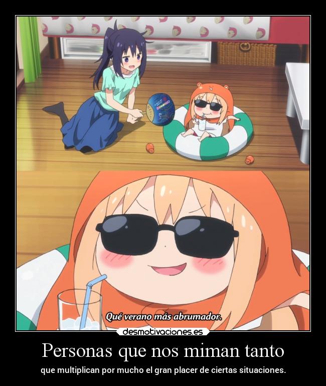 Personas que nos miman tanto -