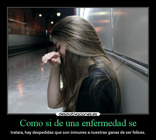 Como si de una enfermedad se - 