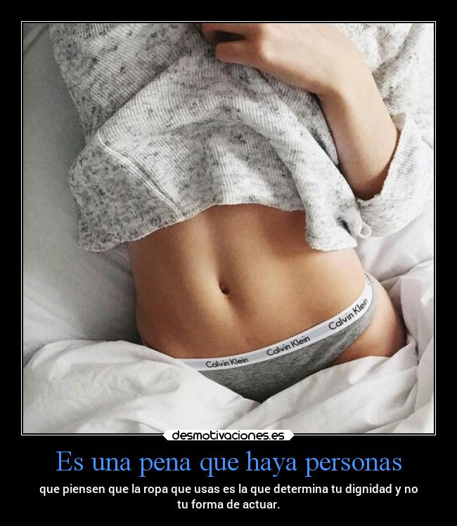 Es una pena que haya personas -