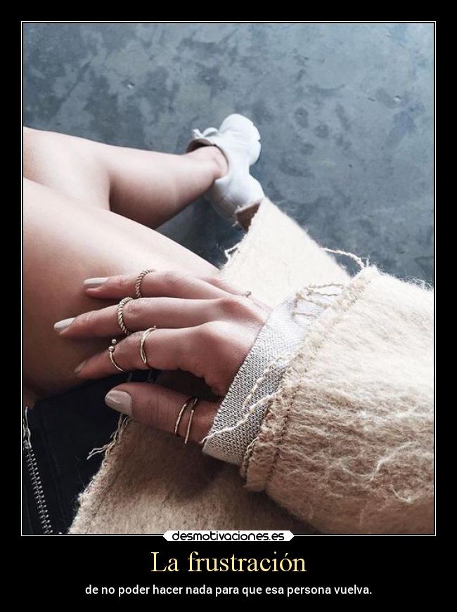 La frustración - 