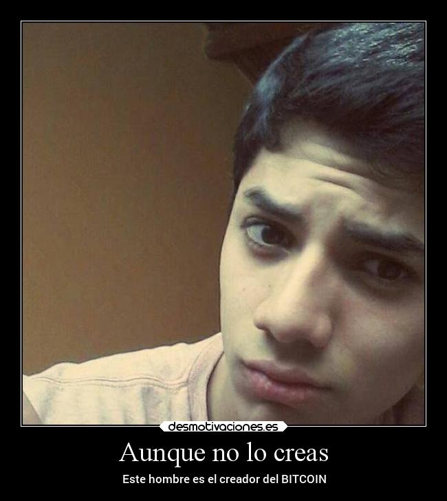 Aunque no lo creas - Este hombre es el creador del BITCOIN