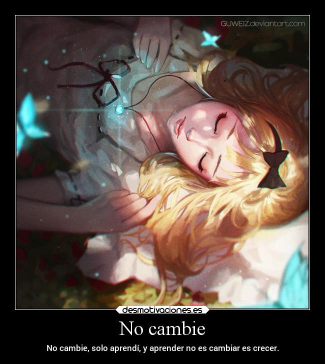 No cambie -