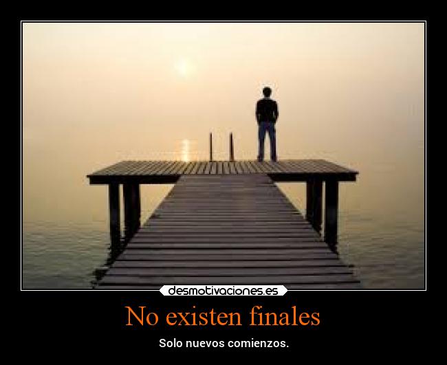 No existen finales - 