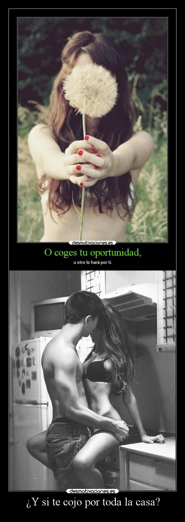 ¿Y si te cojo por toda la casa? - 