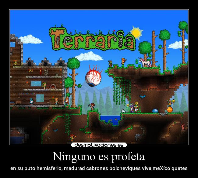 Ninguno es profeta - en su puto hemisferio, madurad cabrones bolcheviques viva meXíco quates