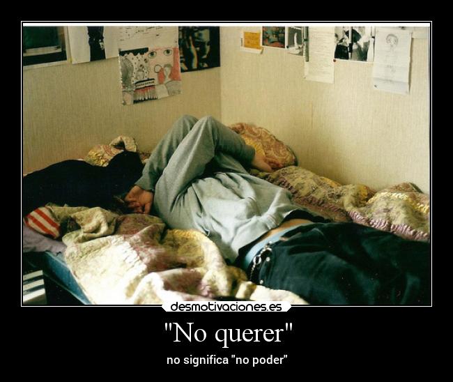 No querer -