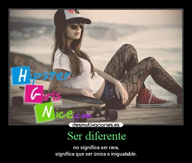 Ser diferente - no significa ser rara,
significa que ser única e inigualable.