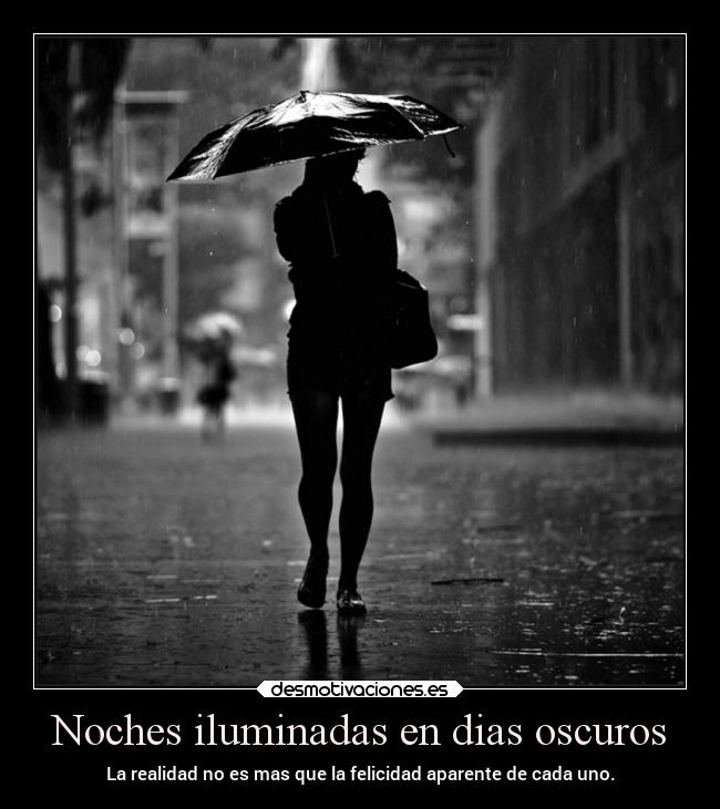 Noches iluminadas en dias oscuros -