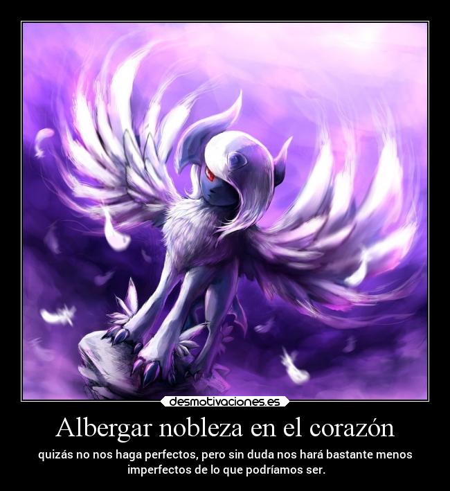 Albergar nobleza en el corazón -