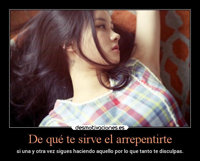 De qué te sirve el arrepentirte - 