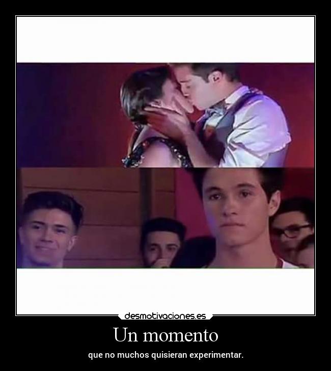 Un momento - que no muchos quisieran experimentar.