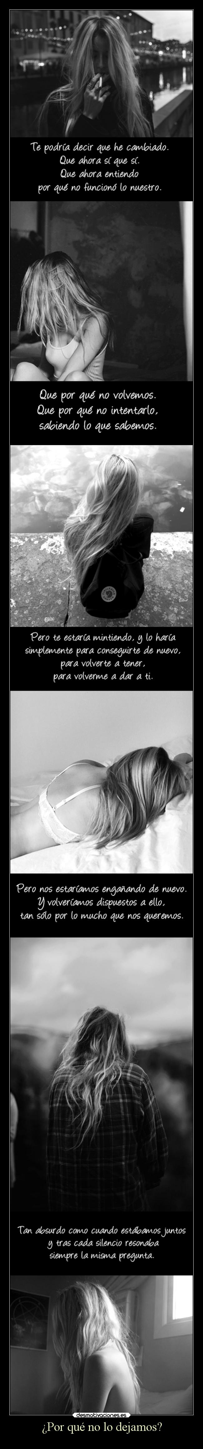 ¿Por qué no lo dejamos? -