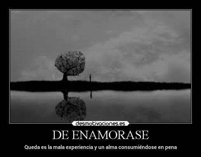 DE ENAMORASE -