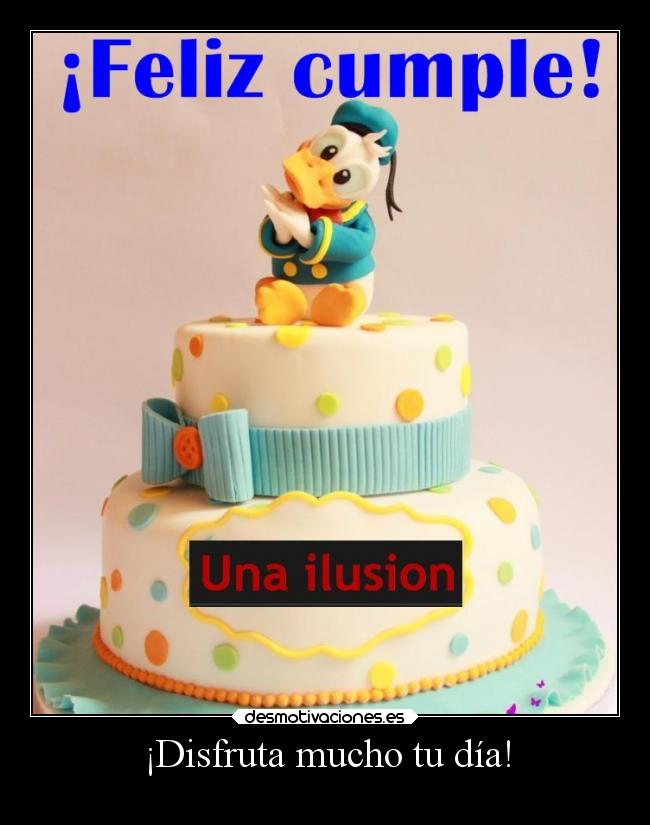 carteles deseos unailusion felizcumple quelapasesbienhoy desmotivaciones