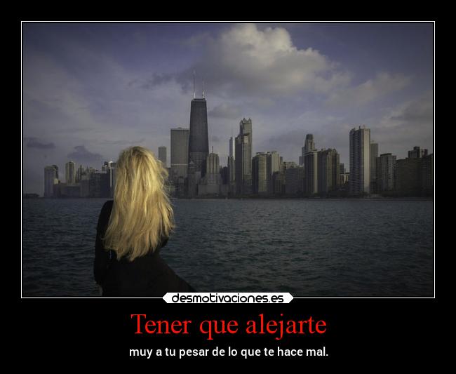 Tener que alejarte - 