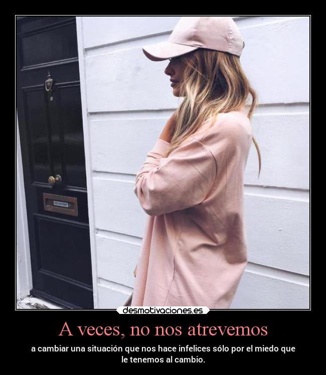 A veces, no nos atrevemos -