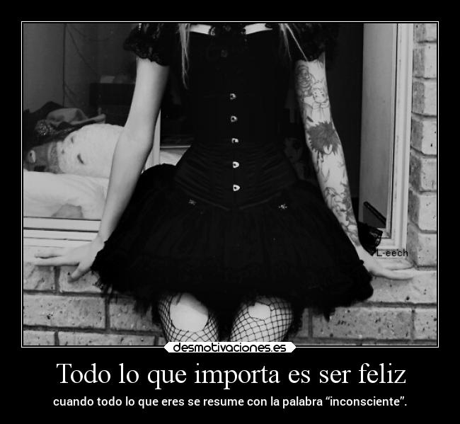 Todo lo que importa es ser feliz - 