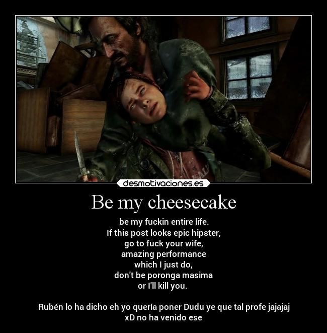 Be my cheesecake - be my fuckin entire life.
If this post looks epic hipster,
go to fuck your wife,
amazing performance
which I just do,
dont be poronga masima
or Ill kill you.
Rubén lo ha dicho eh yo quería poner Dudu ye que tal profe jajajaj
xD no ha venido ese