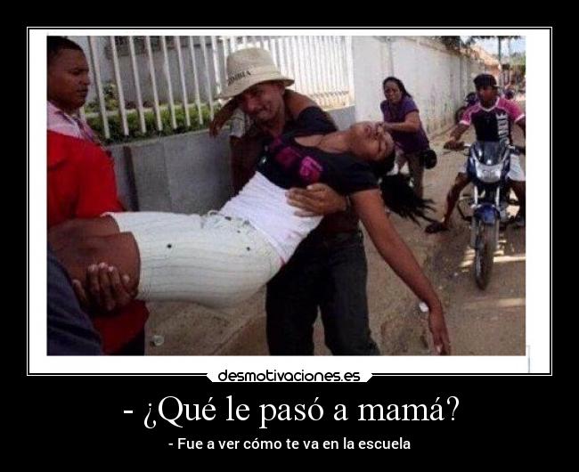 - ¿Qué le pasó a mamá? - 
